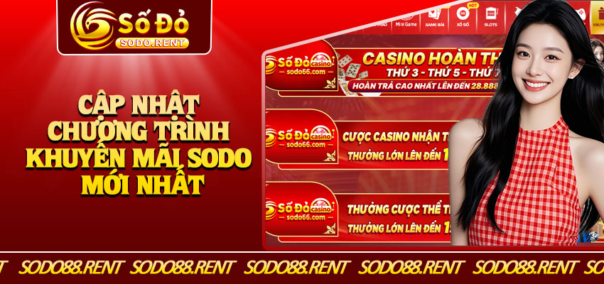 Cập Nhật Chương Trình Khuyến Mãi Sodo Mới Nhất