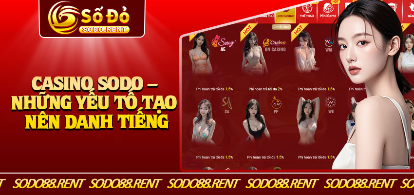 Casino Sodo – Những Yếu Tố Tạo Nên Danh Tiếng
