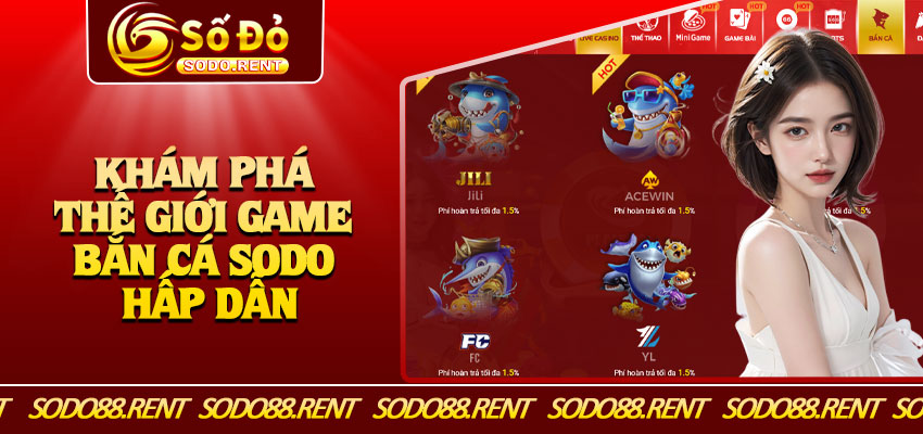 Khám Phá Thế Giới Game Bắn Cá Sodo Hấp Dẫn