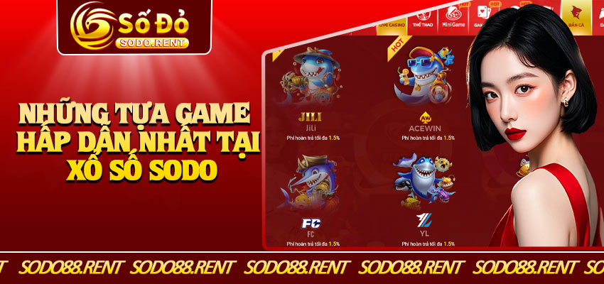 Những Tựa Game Hấp Dẫn Nhất Tại Xổ Số Sodo