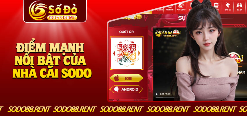 Điểm Mạnh Nổi Bật Của Nhà Cái Sodo
