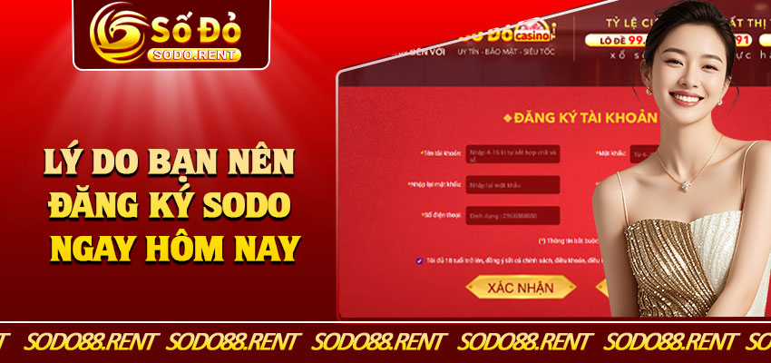 Lý Do Bạn Nên Đăng Ký Sodo Ngay Hôm Nay