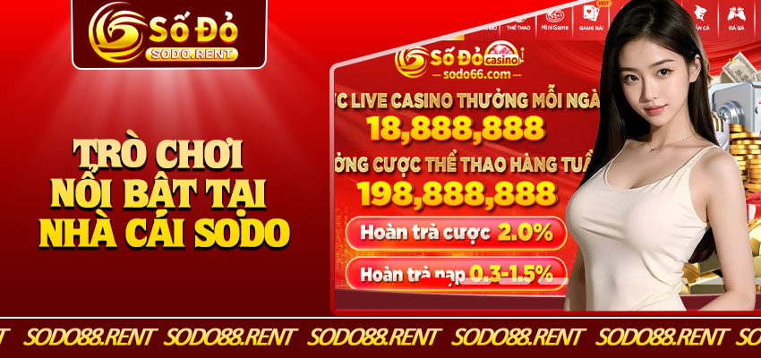 Trò Chơi Nổi Bật Tại Nhà Cái Sodo